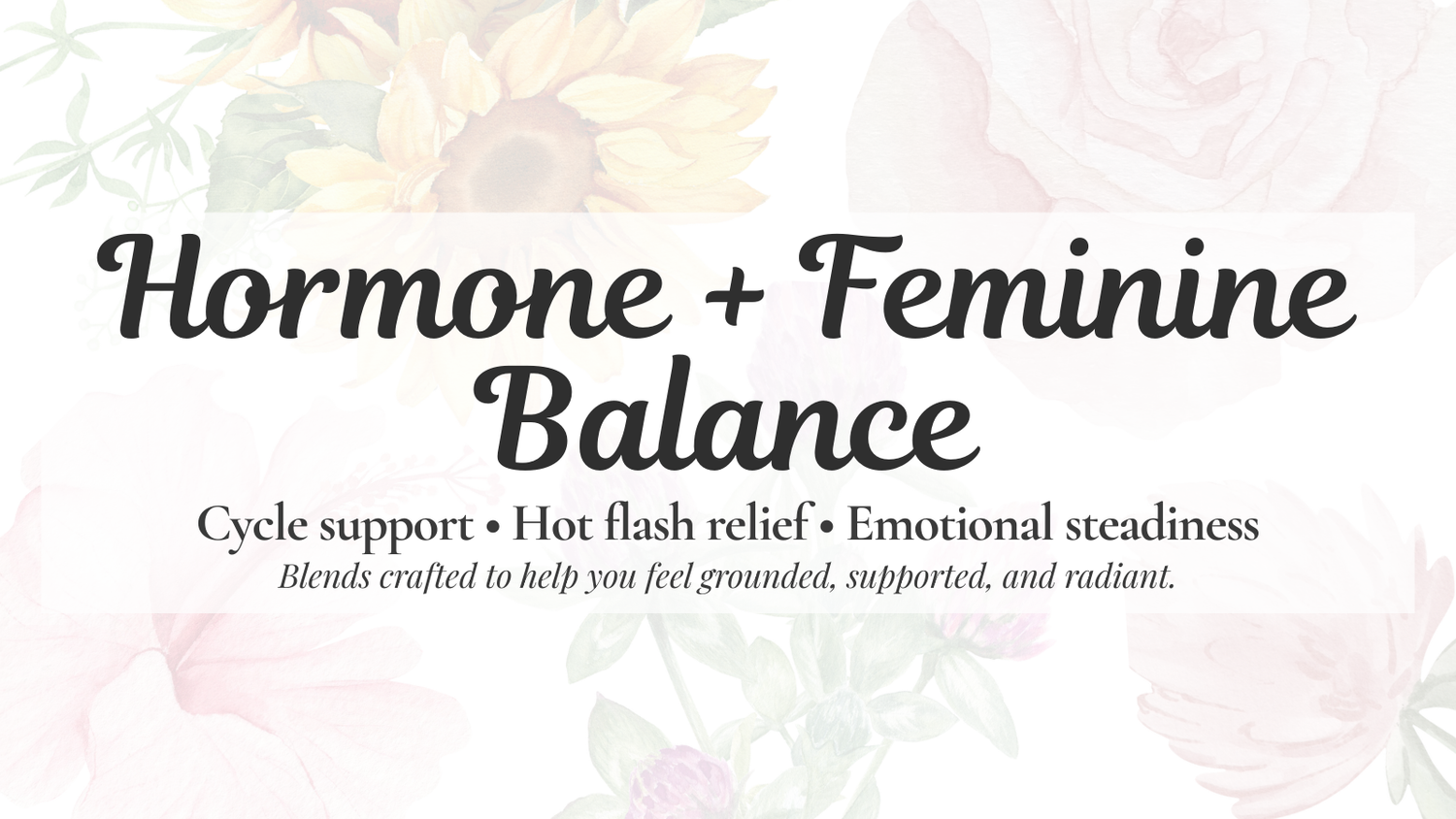 Hormone + Feminine Balance